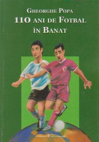 110 ani de fotbal in Banat (1899-2009 )