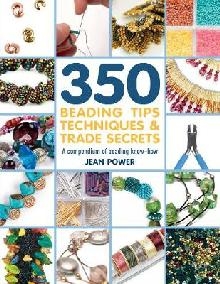 350+ Beading Tips, Techniques & Trade Secrets