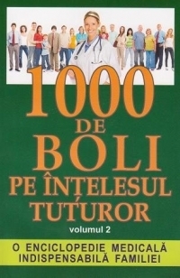 1000 de boli pe intelesul tuturor - Volumul 2 M-Z. O enciclopedie medicala indispensabila familiei