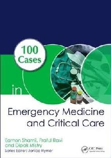 100 Cases in Emergency Medicine and Critical Care, First Edi