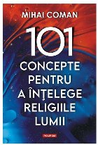 101 concepte pentru a înţelege religiile lumii