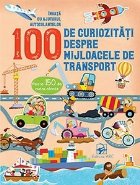 100 curiozitati despre mijloacele transport