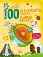 100 curiozitati despre planeta Pamant