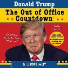 2020 Donald Trump Out of Office Countdown Wall Calendar