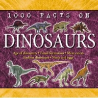 1000 Facts on Dinosaurs