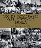 100 de fotografii care au schimbat lumea