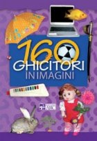 160 DE GHICITORI IN IMAGINI