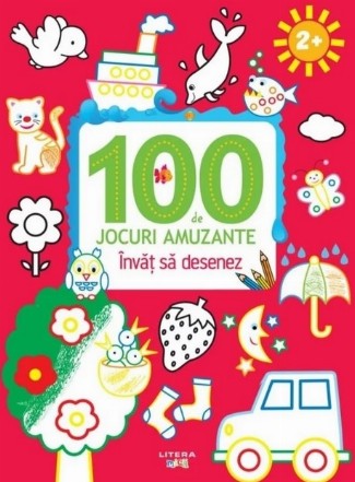 100 de jocuri amuzante - Învăţ să desenez