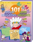 101 JOCURI EDUCATIVE SUPER AMUZANTE