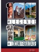 100 legende 100 locuri fabuloase