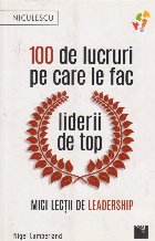 100 lucruri care fac liderii