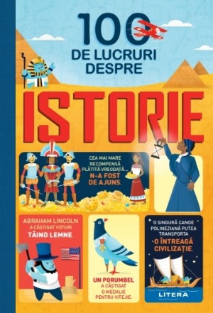 100 de lucruri despre istorie