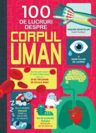 100 de lucruri despre corpul uman