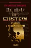 101 lucruri inedite despre Einstein. Sex, stiinta si misterele universului