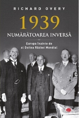 1939, Numaratoarea inversa. Europa inainte de al Doilea Razboi Mondial