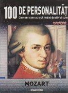 100 de personalitati. Oameni care au schimbat destinul lumii, Nr. 3 - Mozart