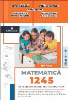 1245 de probleme pentru micii matematicieni. Clasele I-IV + Brosura solutii, indicatii, raspunsuri