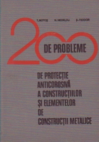 200 de probleme de protectie anticorsiva a constructiilor si elementelor de constructii metalice