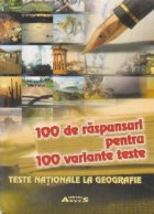 100 de raspunsuri pentru 100 variante teste - Teste nationale la geografie