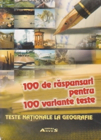 100 de raspunsuri pentru 100 variante teste - Teste nationale la geografie