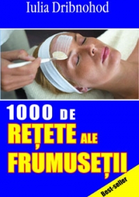 1000 de retete ale frumusetii