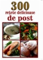 300 retete delicioase de post