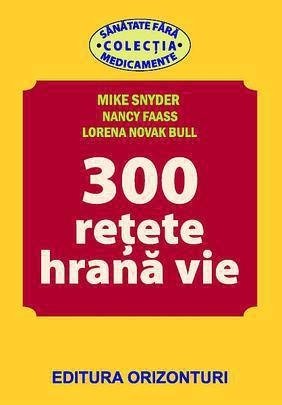 300 retete de hrana vie