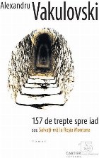 157 trepte spre iad sau