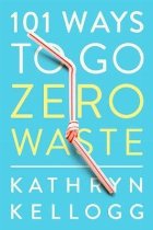 101 Ways to Go Zero Waste