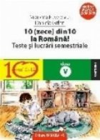 10(ZECE) DIN ZECE LA ROMANA! TESTE SI LUCRARI SEMESTRIALE. CLASA A V-A, ed.3/2009
