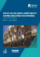 900 de zile de asediu neintrerupt asupra magistraturii romane. Ghid de supravietuire