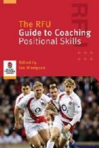 RFU Guide to Coaching Positional Skills