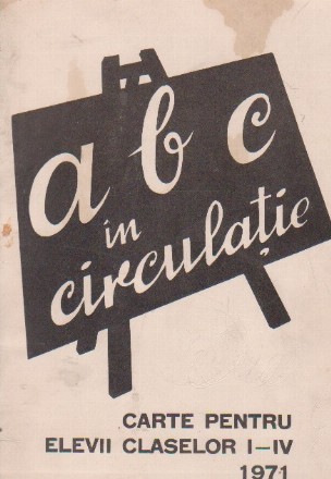 ABC in circulatie. Carte pentru elevii claselor I-IV