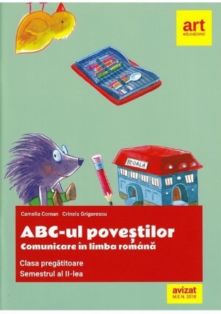 ABC-ul povestilor. Comunicare in limba romana. Clasa pregatitoare. Semestrul al II-lea