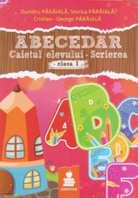 Abecedar. Caietul elevului - Scrierea. Clasa I (cod ARP)