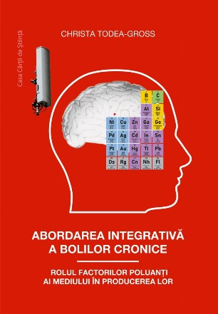 Abordarea integrativa a bolilor cronice. Rolul factorilor poluanti ai mediului in producerea lor