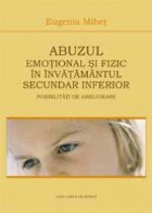 Abuzul emotional fizic invatamantul secundar