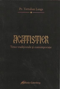 Acatistier - Texte traditionale si contemporane