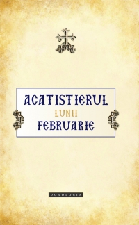 Acatistierul lunii februarie