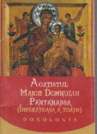 Acatistul Maicii Domnului Pantanassa (Imparateasa