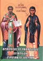 Acatistul Paraclisul Sfintilor Ciprian Iustina