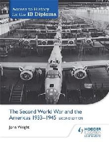 Access to History for the IB Diploma: The Second World War a