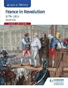 Access to History: France in Revolution 1774-1815 Fifth Edit