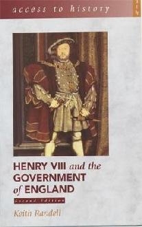 Access To History: Henry VIII and the Government of England,