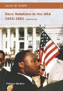 Access to History: Race Relations in the USA 1863-1980: Thir