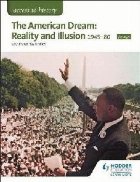 Access to History: The American Dream: Reality and Illusion,