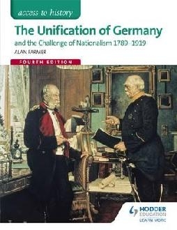 Access to History: The Unification of Germany and the challe