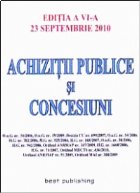 Achizitii publice si concesiuni - editia a VI-a - actualizata la 23 septembrie 2010