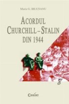 ACORDUL CHURCHILL STALIN DIN 1944