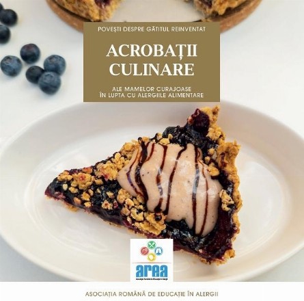 Acrobaţii culinare ale mamelor curajoase în lupta cu alergiile alimentare - Vol. 1 (Set of:Acrobaţii culinare ale mamelor curajoase în lupta cu alergiile alimentareVol. 1)